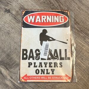 Baseball Players Only Warning Sign
